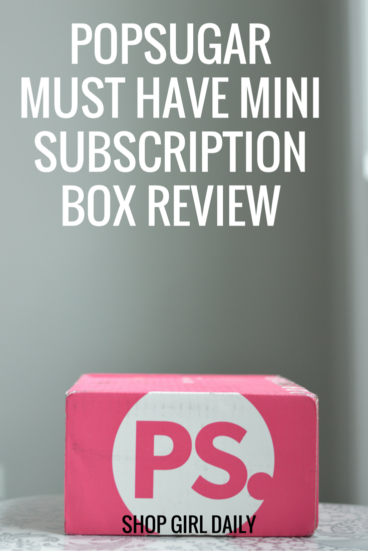 Popsugar Must Have Mini Subscription Box Review