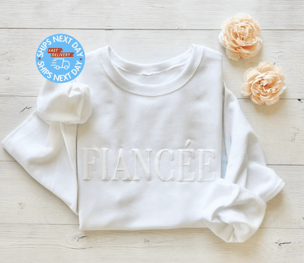 Fiancee sweatshirt - gift idea for your newly engaged BFF